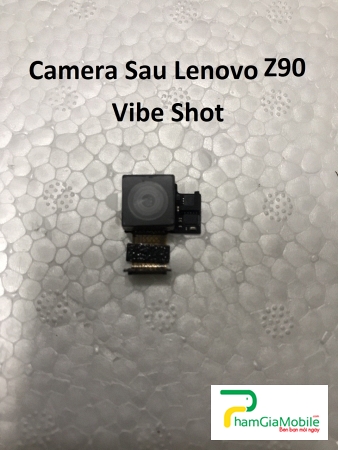 Khắc Phục Camera Sau Lenovo Vibe Shot Z90 Hư, Mờ, Mất Nét Lấy Liền